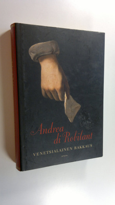 Andrea Di Robilant : Venetsialainen rakkaus