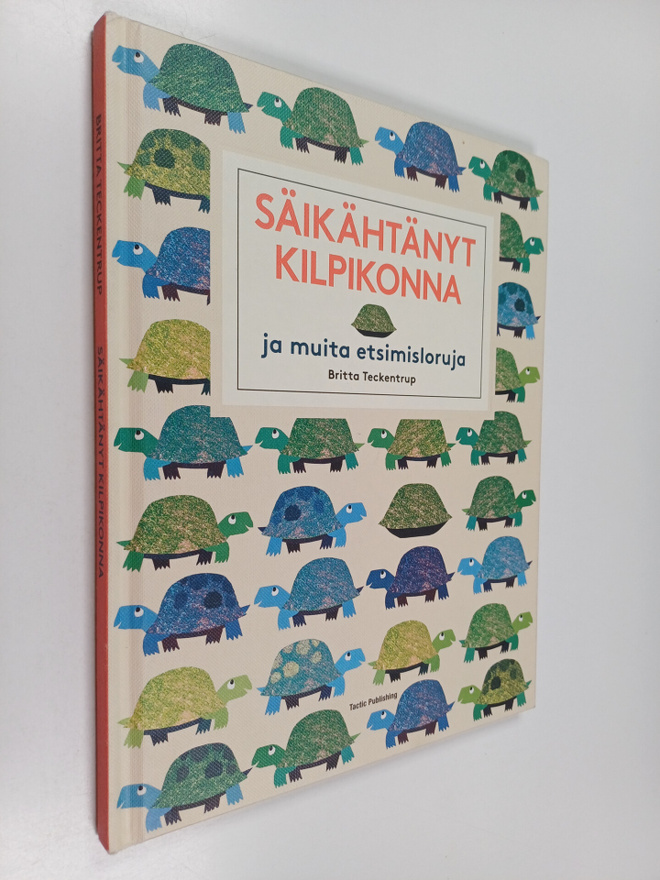 Britta Teckentrup : Säikähtänyt kilpikonna : ja muita ets...