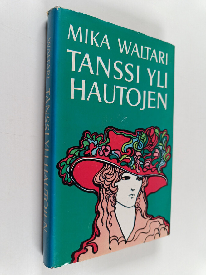 Mika Waltari : Tanssi yli hautojen