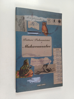 Petteri Paksuniemi : Mukavuusalue : novelleja (signeerattu)