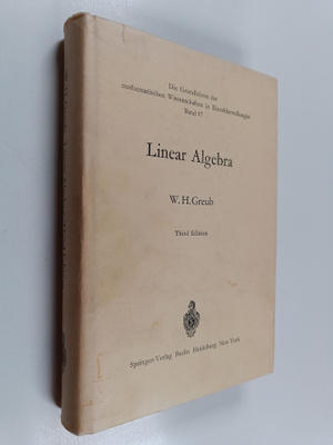 Werner H. Greub : Linear algebra