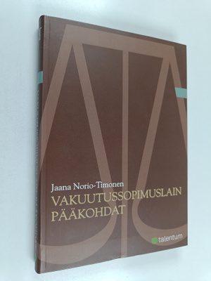 Jaana Norio-Timonen : Vakuutussopimuslain pääkohdat