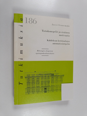 Jussi Sinnemäki : Tietokonepelit ja sisäinen motivaatio (...