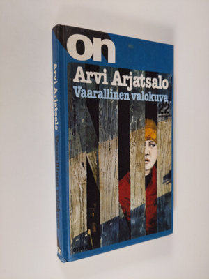 Arvi Arjatsalo : Vaarallinen valokuva