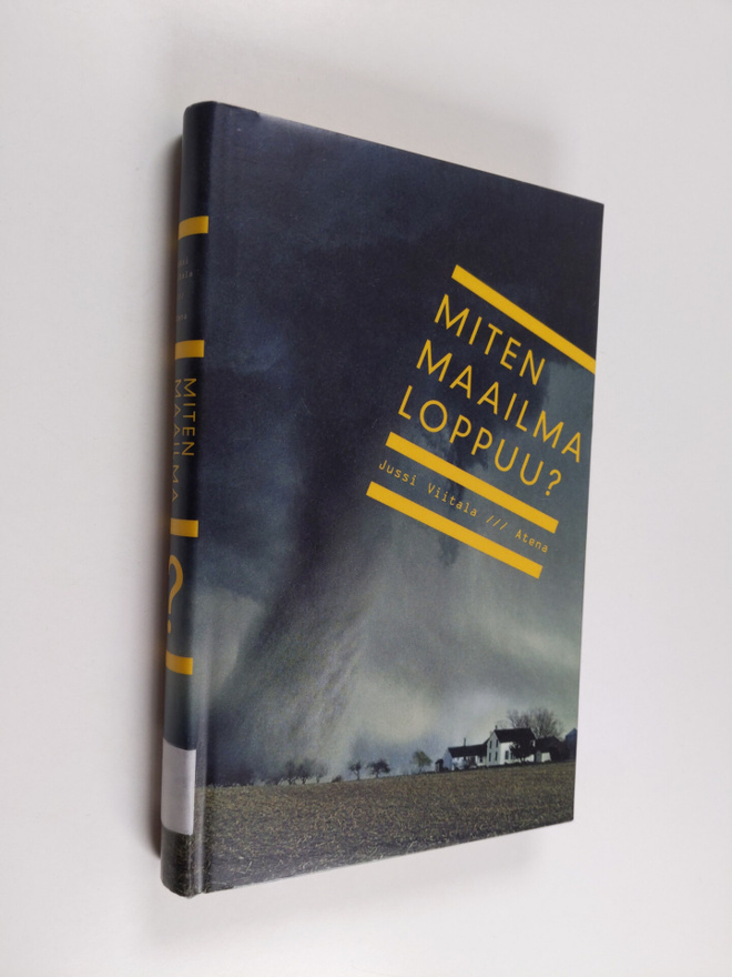 Jussi Viitala : Miten maailma loppuu?