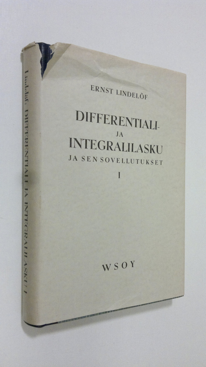 Ernst Lindelöf : Differentiali- ja integralilasku ja sen ...