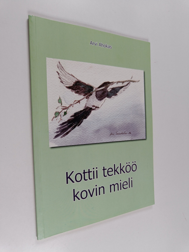 Arvi Ahokas : Kottii tekköö kovin mieli