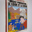 Philippe Petit-Roulet ym. : Bruce predator, tome 1 : le c... - pikkukuva 1