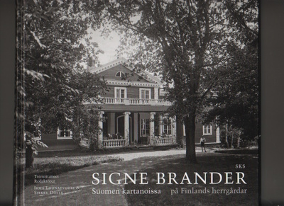 Signe Brander Suomen kartanoissa, SKS 2008, sid., K3 ++