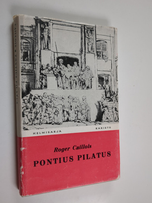 Roger Caillois : Pontius Pilatus