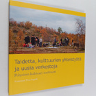 Taidetta, kulttuurien yhteistyötä ja uusia verkostoja : P... - pikkukuva 1