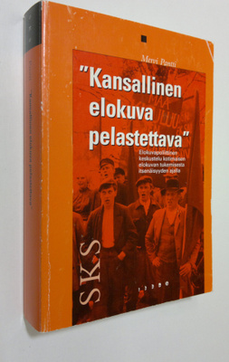 Mervi Pantti : Kansallinen elokuva pelastettava : elokuva...