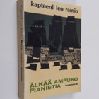 Leo Rainio : Älkää ampuko pianistia - pikkukuva 1