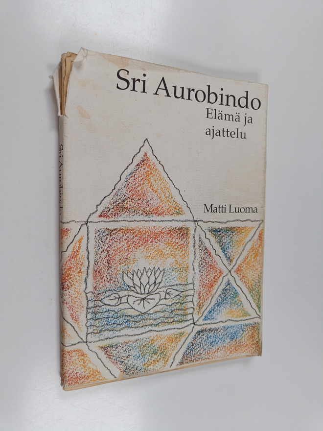 Matti Luoma : Sri Aurobindo : modernin Intian johtava vis...