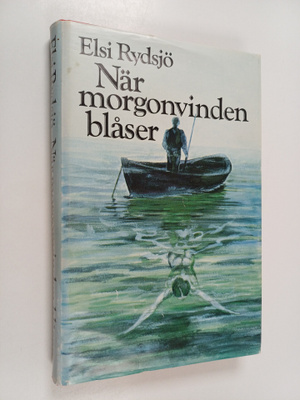 Elsi Rydsjö : När morgonvinden blåser - roman