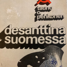 TAUNO O. PEHKONEN: DESANTTINA SUOMESSA - pikkukuva 1