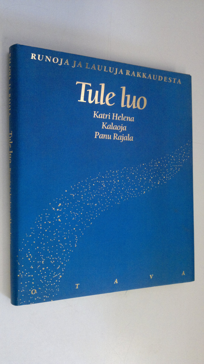 Katri Helena ym. (toim.) Kalaoja : Tule luo : runoja ja l...
