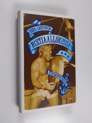 Juha Lehtonen : Ristiaallokossa : kertomuksia meriltä