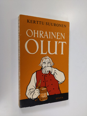 Kerttu Suuronen : Ohrainen olut (signeerattu)