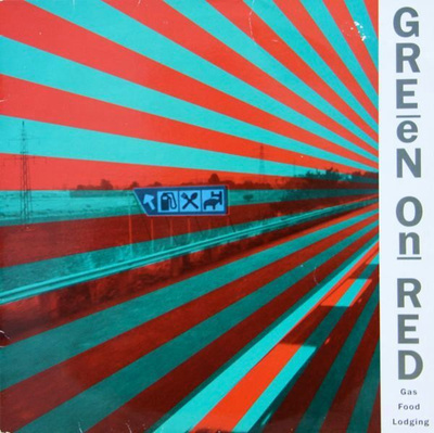 Green On Red – Gas Food Lodging