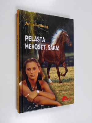 Anna Sellberg : Pelasta hevoset, Sara!