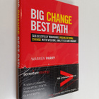Warren Parry : Big Change, Best Path - Successfully Manag... - pikkukuva 1
