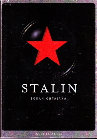 Albert Axell : Stalin Sodanjohtajana