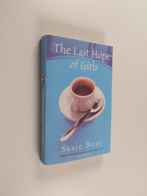 Susie Boyt : The last hope of girls