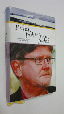 Samuel Salmi : Puhu, pohjoinen, puhu : piispa Samuel Salm...