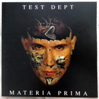 TEST DEPARTMENT Materia prima CD 1986 HUIPPUKUNTO - pikkukuva 1