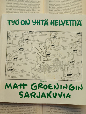 Matt Groening - Työ on yhtä helvettiä (nid.)