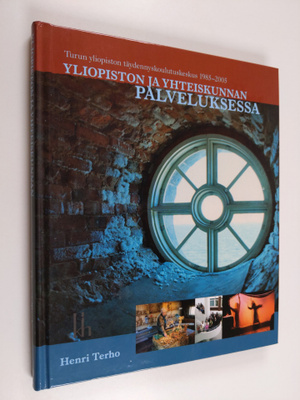 Henri Terho : Yliopiston ja yhteiskunnan palveluksessa : ...