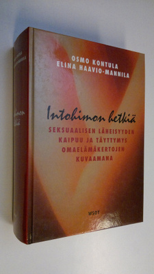 Osmo Kontula : Intohimon hetkiä : seksuaalisen läheisyyde...