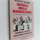 Kalevi Kaipio : Antakaa meille mahdollisuus : johdatus nu... - pikkukuva 1
