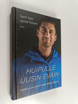 Janne Tienari ym. : Huipulle uusin eväin : urheilu ja joh...