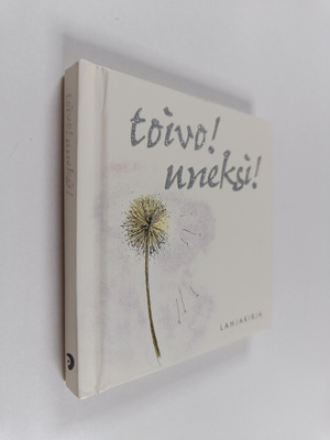Toivo! Uneksi!