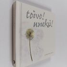 Toivo! Uneksi! - pikkukuva 1
