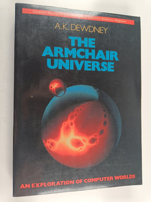 A. K. Dewdney : The armchair universe : an exploration of...