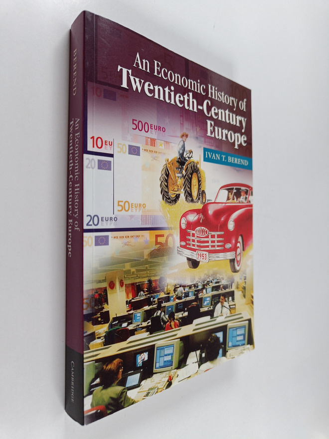 Ivan Tibor Berend : An economic history of twentieth-cent...