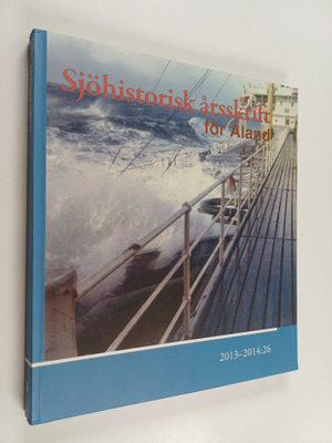Henrik Karlsson : Sjöhistorisk årsskrift för Åland 2013-2...