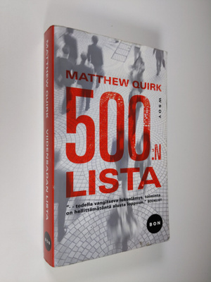 Matthew Quirk : Viidensadan lista - 500:n lista