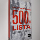 Matthew Quirk : Viidensadan lista - 500:n lista - pikkukuva 1