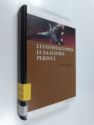 Jyrki Lindström : Luotonvalvonta ja saatavien perintä