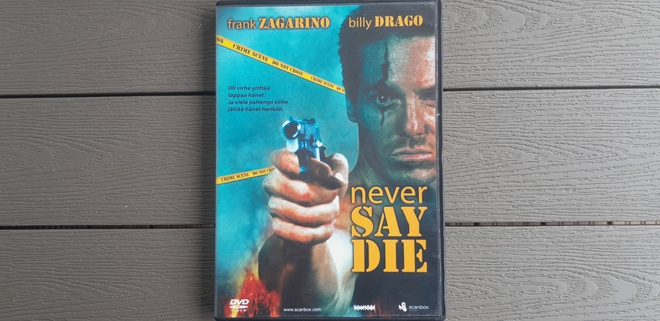 DVD: Never Say Die (Frank Zagarino, Billy Drago 1993/?)