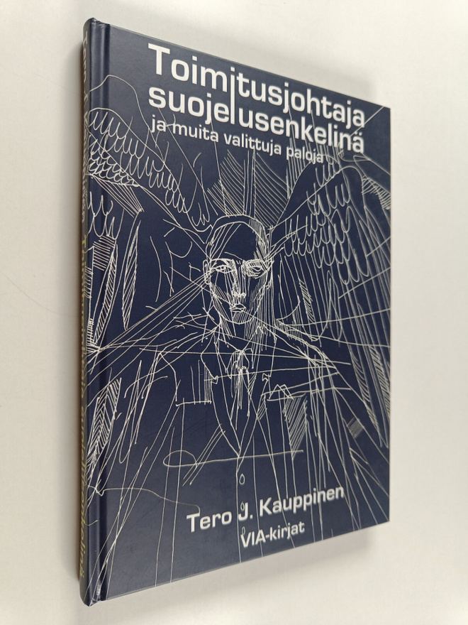 Tero J. Kauppinen : Toimitusjohtaja suojelusenkelinä ja m...