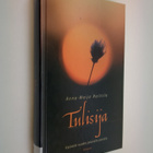 Anna-Maija Raittila : Tulisija : kipinöitä vuoden jokaise... - pikkukuva 1