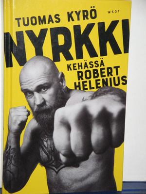 Tuomas Kyrö : NYRKKI Kehässä ROBERT HELENIUS