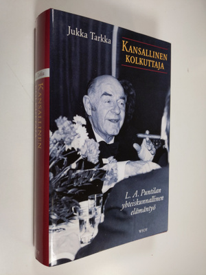 Jukka Tarkka : Kansallinen kolkuttaja : L. A. Puntilan yh...