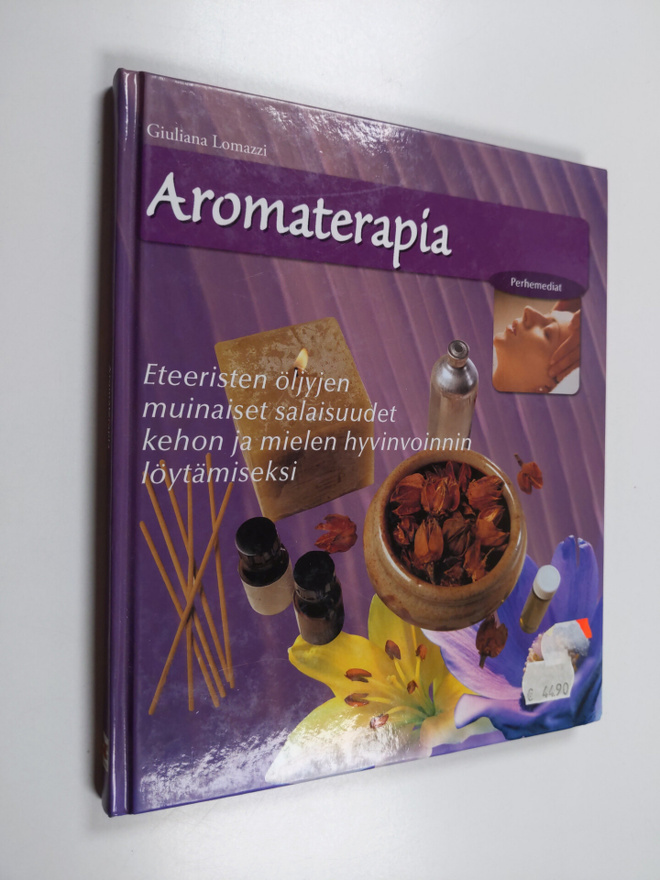 Giuliana Lomazzi : Aromaterapia : eteeristen öljyjen muin...
