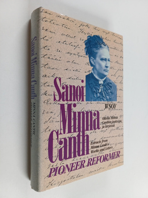 Minna Canth : Minna Canth, pioneer reformer